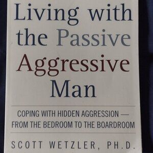 Paperback Edition: Living with the Passive Aggressive Man